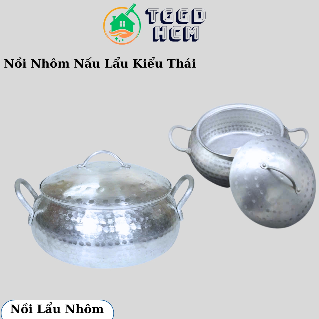 Nồi Nấu Lẩu Thái-Nồi Nhôm Gò Nấu Lẩu-Nồi Nhôm Nấu Ăn Tiện Lợi