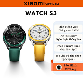  Đồng hồ thông minh Xiaomi Watch S3 Có Tiếng Việt - Hàng Chính Hãng Bảo Hành 12 Tháng 