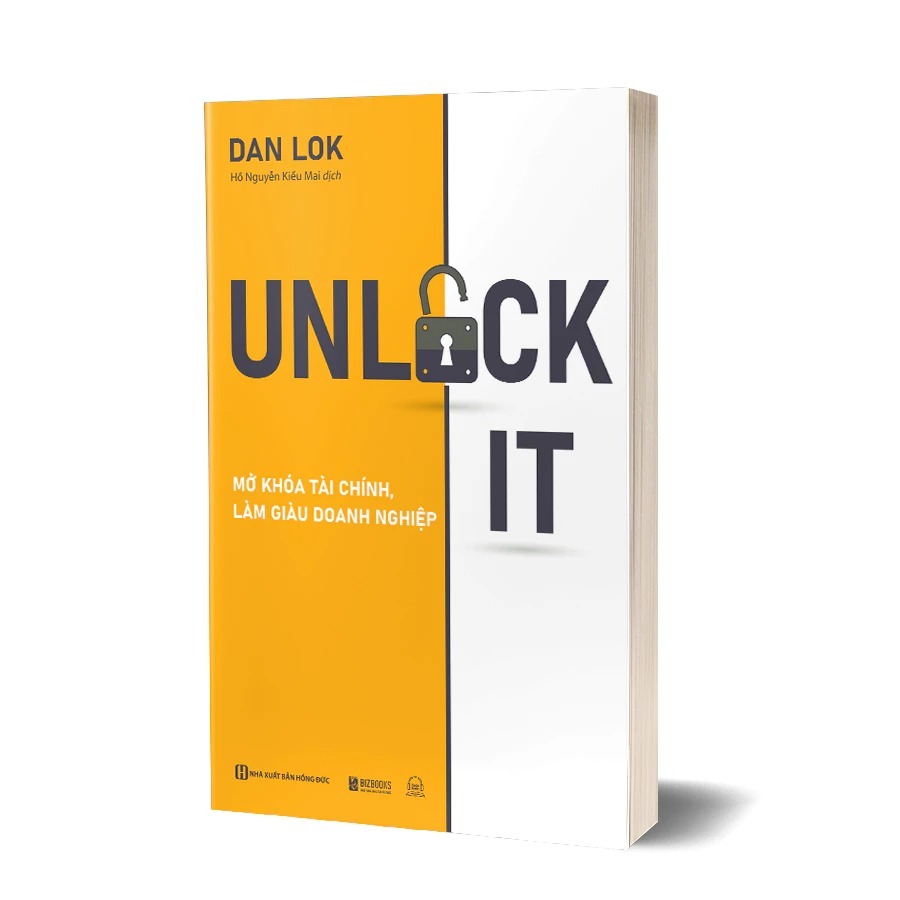 Sách Unlock It Mở Khóa Tài Chính, Làm Giàu Doanh Nghiệp - Để Đạt Được Sự Giàu Có, Thành Công Và Ý Ng