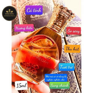 Dubai King _ Tinh dầu nước hoa Dubai Nữ, tinh dầu cao cấp MUSHREQAH - Sang Trọng, Quyến Rũ