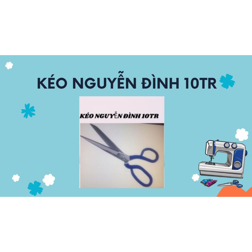 KÉO NGUYỄN ĐÌNH 10TR