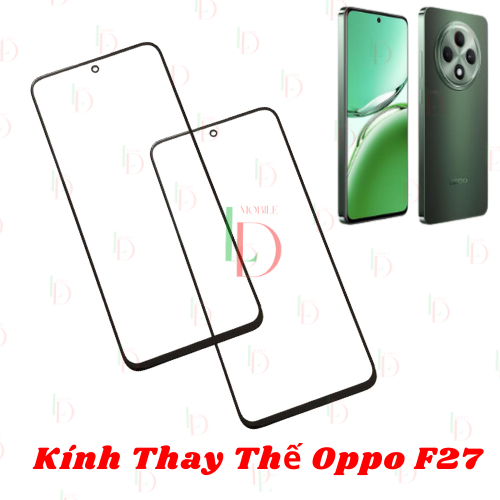 Mặt kính Oppo F27 , mặt kính dùng ép cho oppo f27