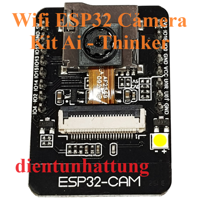 THU PHÁT WIFI ESP32 CAMERA, KIT WIFI