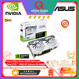  Card Màn Hình ASUS Dual GeForce RTX 4060 OC Edition 8GB  DUAL-RTX4060-O8G  New - Hàng Chính Hãng Bảo Hành 3 Năm 