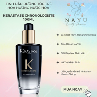 [BILL DUTY] TINH DẦU DƯỠNG TÓC TRẺ HOÁ HƯƠNG NƯỚC HOA KERASTASE CHRONOLOGISTE