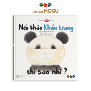 Truyện Ehon bé 1-2-3 tuổi - Nếu tháo khẩu trang thì sao nhỉ?