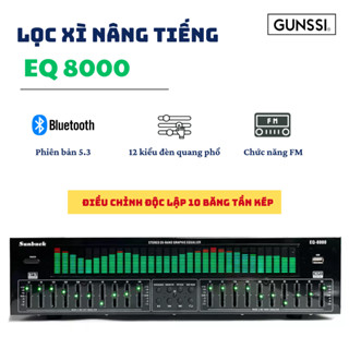  Lọc Xì GUNSSI Sunbuck EQ 8000. Lọc Xì Chỉnh Nâng Tiếng Chống Hú Rít. Có Bluetooth Cổng Quang Tivi 