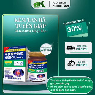  Kem Bôi Tan Rã Tuyến Giáp Cường Giáp Tiêu Sưng Viêm Hạch Giáp SENJOKO 50Gr Chiết Xuất Thảo Dược Nhật Bản | BK INNO 