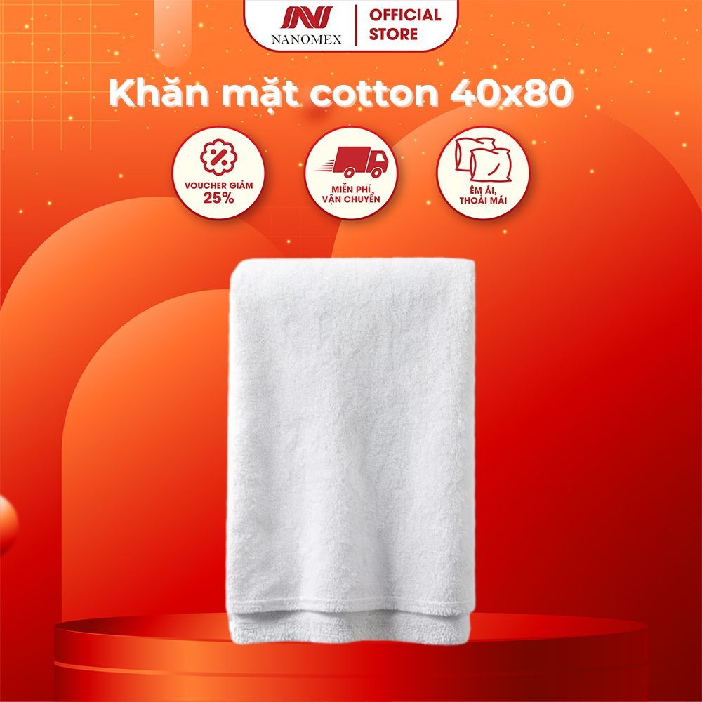 Khăn mặt Nanomex cotton kích thước 40x80 cm tiêu chuẩn khách sạn mềm mịn