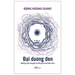 Sách - Đại Dương Đen - Những Câu Chuyện Từ Thế Giới Của Trầm Cảm