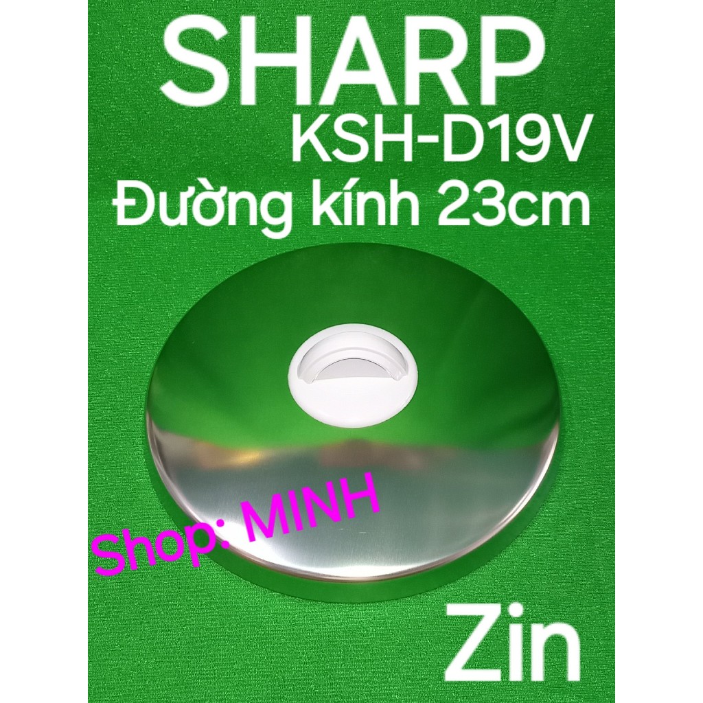 Nắp nồi cơm Sharp Thái KSH-D19V zin theo máy - nắp vung, nắp đậy nồi cơm điện KSH-D19V (núm màu xám)