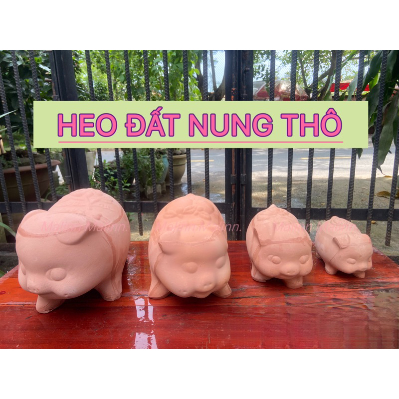 HEO ĐẤT NUNG THÔ CHƯA TÔ MÀU