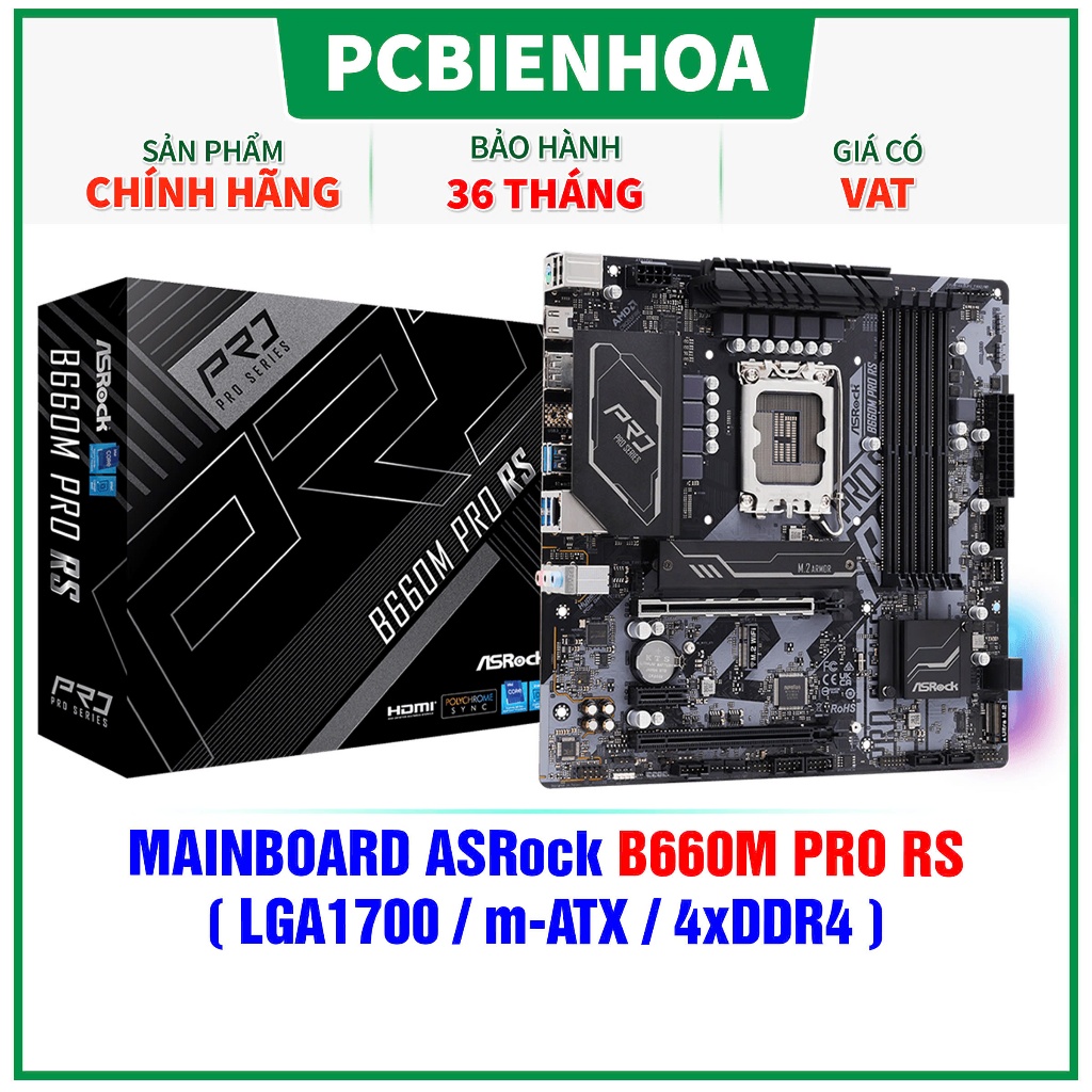 [Mã SPHACL7 giảm 6% đơn 1TR2] BO MẠCH CHỦ ASROCK B660M PRO RS (DDR4) ( LGA1700 / MATX / 4XDDR4 )