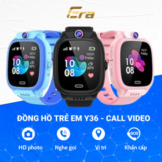  Đồng Hồ Trẻ Em Y36 Lắp Sim Nghe Gọi 2 Chiều Smartwatch Cho Bé Era Định Vị Chụp Ảnh Call Video 