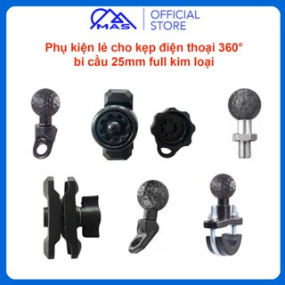 Đầu bi 25mm lắp ghi đông chân gương giá đỡ điện thoại xe máy phụ kiện khoá kẹp lẻ chất liệu kim loại