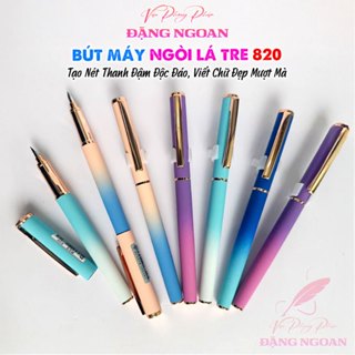[Chọn Màu] Bút Máy Ngòi Lá Tre Calligraphy 820 - Tạo Nét Thanh Đậm, Viết Chữ Đẹp Mượt Mà| Đặng Ngoan