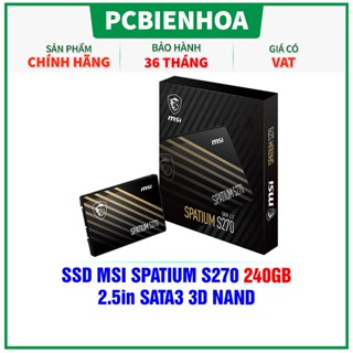  Ổ cứng SSD MSI SPATIUM S270 240GB 2.5" SATA III 3D NAND- hàng chính hãng 36T 