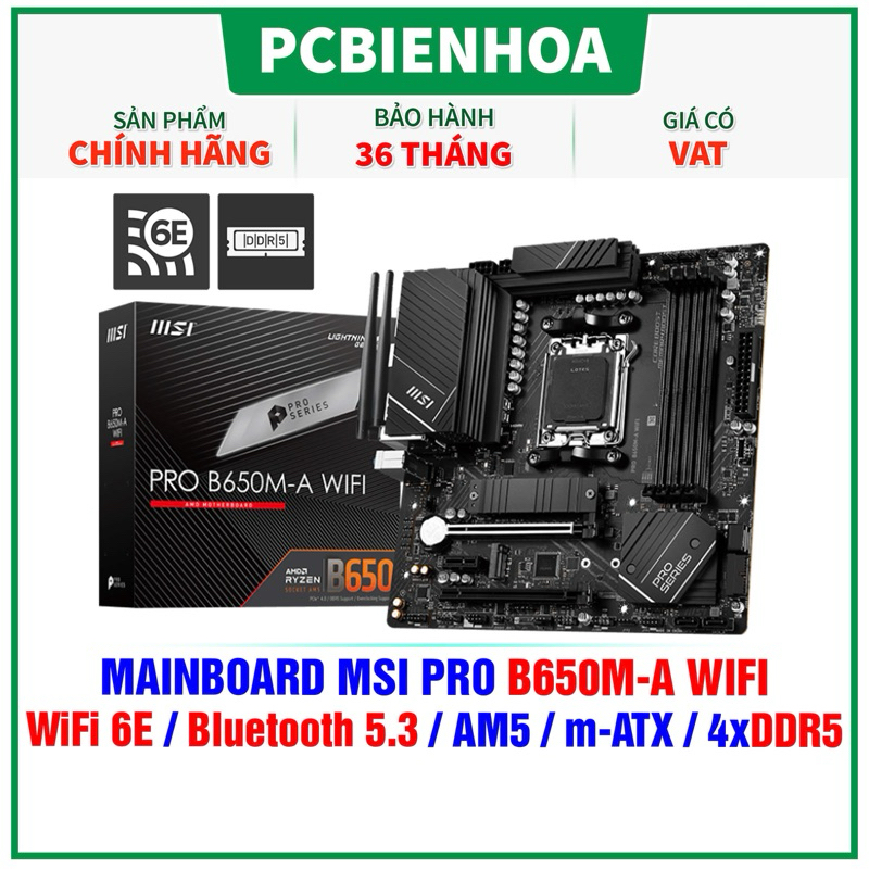 Siêu Rẻ Bo mạch chủ  MSI PRO B650M-A WIFI ( WIFI 6E / AM5 / M-ATX / DDR5 )- 36 tháng