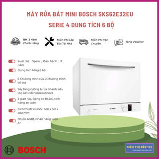 Máy Rửa Bát Mini Bosch SKS62E32EU Series 4, dung tích 6 bộ , bảo hành 3 năm chính hãng tại nhà