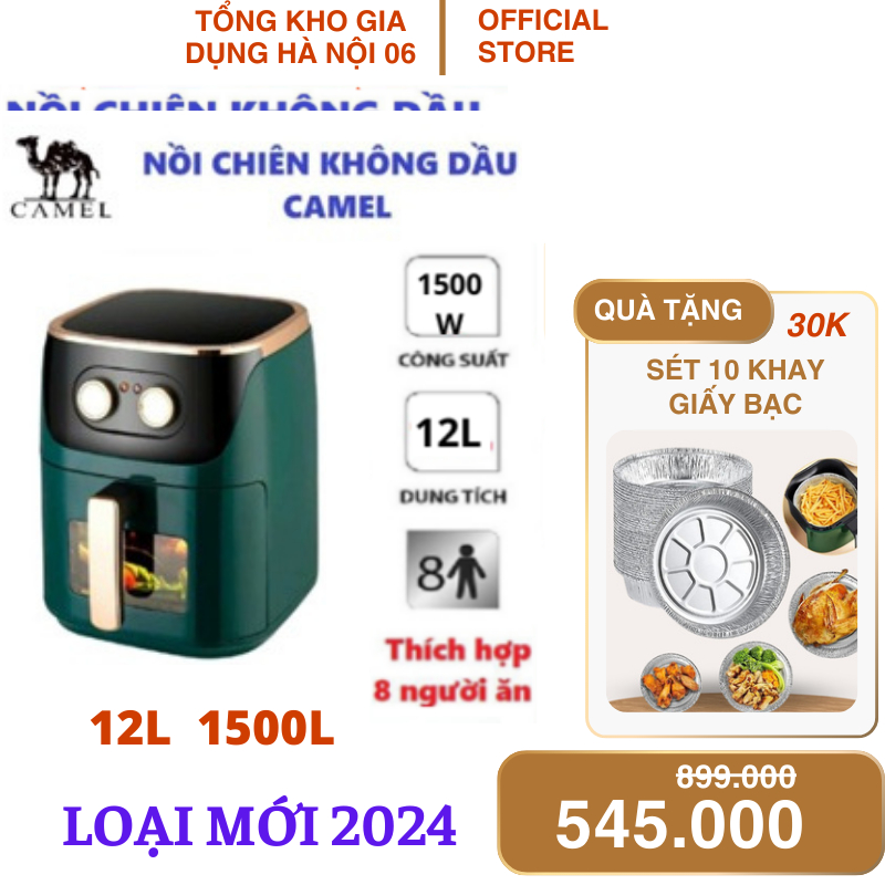 NỒI CHIÊN KHÔNG DẦU CAMEL 12L, 13L, 15L THẾ HỆ MỚI BẢO HÀNH 12 THÁNG