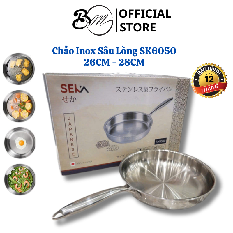 Chảo Inox Seka TriMax SK6050 Sâu Lòng 3 Lớp Nguyên Khối Chống Dính 26 - 28cm Dùng Cho Mọi Loại Bếp
