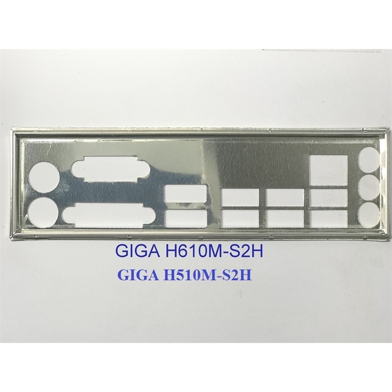 FE chặn main GIGABYTE H610M S2H (Mainboard IO Shield: 495)