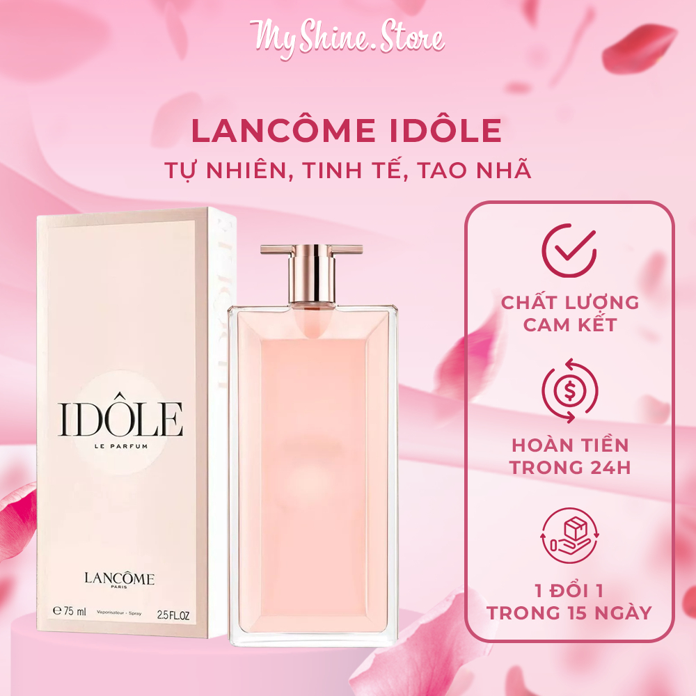Nước Hoa Nữ ?????̂?? Idôle Nồng Độ Edp Dung Tích 75Ml - Hương Thơm Hoa Cỏ Tự Nhiên, Tinh Tế Và Tao Nhã
