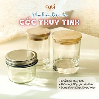 Cốc Đựng Nến Thủy Tinh Nắp Gỗ, Nắp Thiếc - Đồ Đựng Nến, Dụng Cụ Làm Nến Thơm Handmade