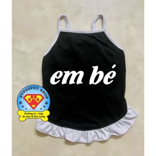 ÁO THÚ CƯNG VÁY 2 DÂY BÈO IN CHỮ EM BÉ CUTE