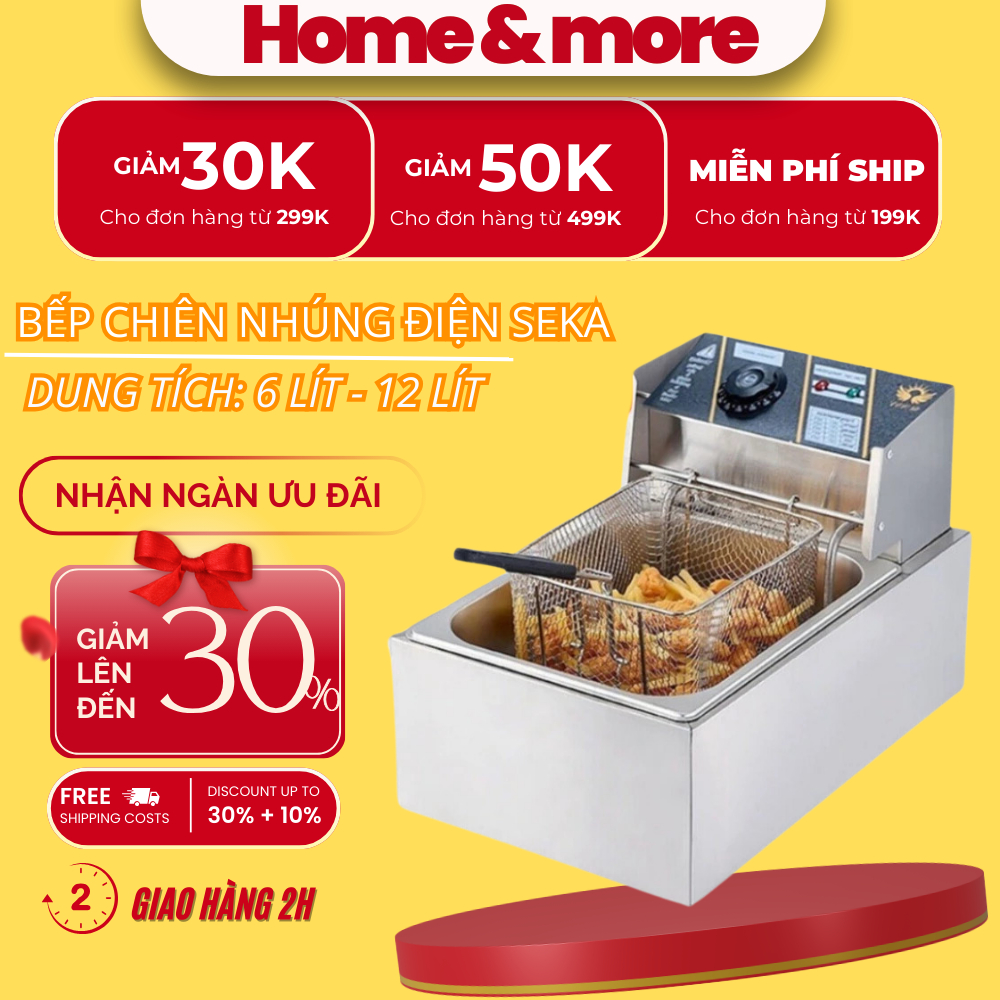 Bếp chiên nhúng điện Seka-Sunny 6L, 12L inox cao cấp, chiên ngập dầu bảo hành 12 tháng
