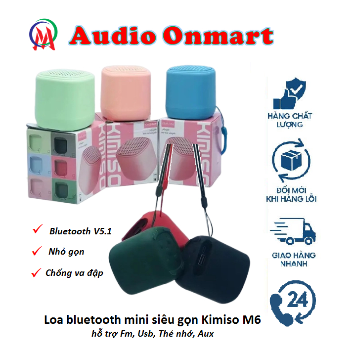 Loa bluetooth mini siêu gọn Kimiso M6 hỗ trợ Fm, Usb, Thẻ nhớ, Aux