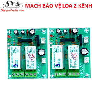 MẠCH BẢO VỆ LOA 2 KÊNH - MẪU MỚI CỰC CHUẨN