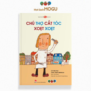 Truyện Ehon bé 1-2-3 tuổi - Chú thợ cắt tóc Xoẹt Xoẹt