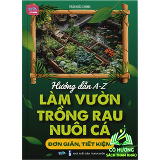 Sách - Hướng dẫn A-Z Làm vườn + Trồng rau + Nuôi cá  đơn giản, tiết kiệm