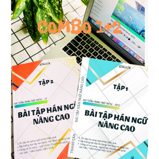 COMBO [ TẬP 1 + 2 ] SÁCH BÀI TẬP HÁN NGỮ NÂNG CAO