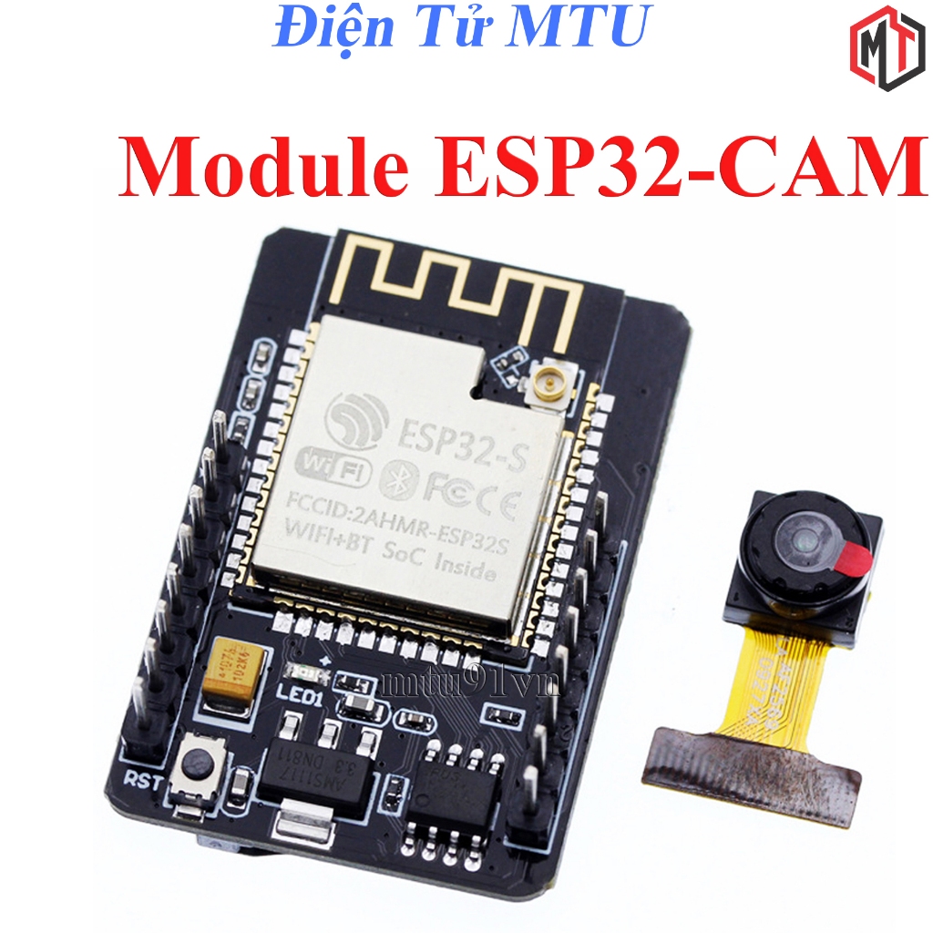 Module ESP32-CAM - ESP32 có tích hợp Camera , WiFi , Bluetooth 4.2