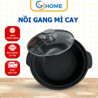 NỒI GANG MÌ CAY, BÁNH CANH,CHÁO ẾCH,... GUHOME 18CM NẮP KÍNH ( không dùng bếp từ)