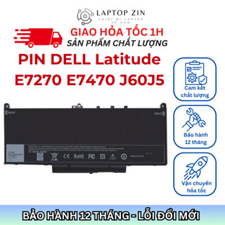 Pin Zin Dell Latitude E7270 E7470 J60J5 7CJRC MC34Y 242WD GG4FM PDNM2 Mới 100% - BH 6 Tháng