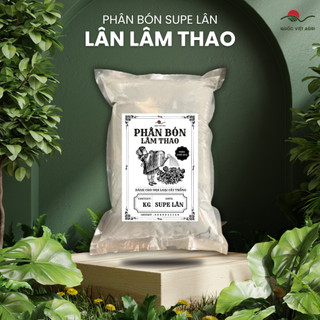 Phân bón LÂN LÂM THAO (gói 1KG) - SUPE LÂN Chính Hãng