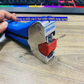 Dụng cụ nhấn cáp E-Tool (6103-01005) dạng ngang