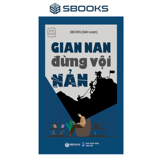 Sách - Gian Nan Đừng Vội Nản - SBOOKS