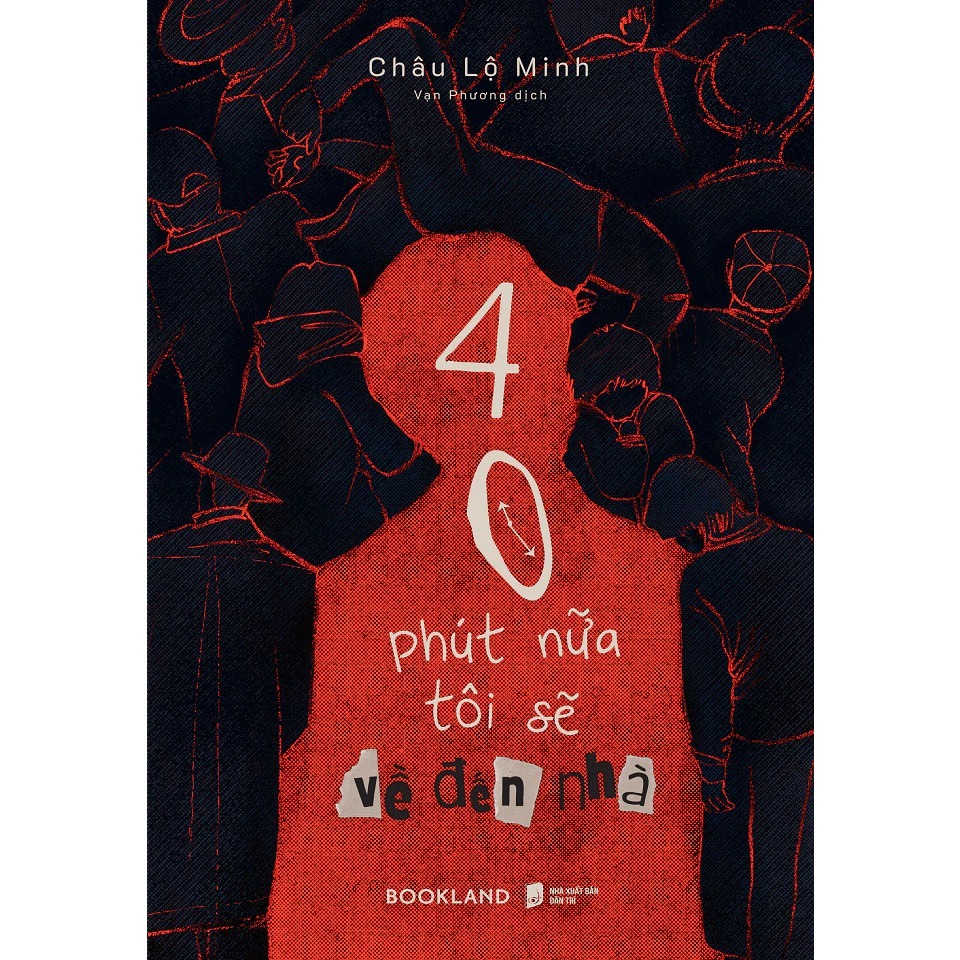 Sách - 40 Phút Nữa Tôi Sẽ Về Đến Nhà