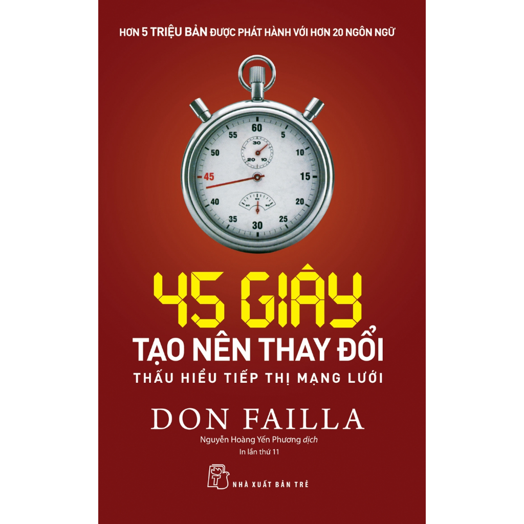 Sách NXB Trẻ - 45 giây tạo nên thay đổi - thấu hiểu tiếp thị mạng lưới (80000)