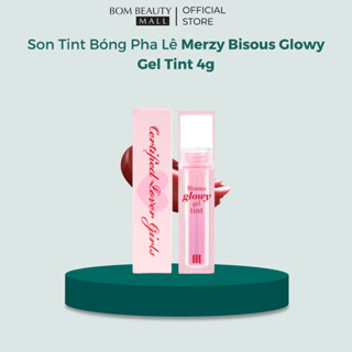 Son Bóng Pha Lê Căng Mọng Bền Màu Merzy Bisous Glowy Gel Tint 4g 06 2027  