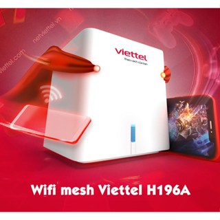 (Hỏa tốc HCM) Bộ phát Home Wifi mesh Viettel H196A - Bao khóa - Dùng đa mạng