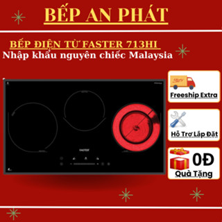 Bếp điện từ FASTER 713HI | Nhập khẩu Malaysia | Bảo hành chính hãng 3 năm | Bếp 3 vùng nấu