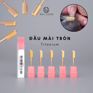  Đầu mài tròn Mỹ Titanium - Chuyên dùng mài mịn mài phá cho đắp bột đắp gel phá sơn gel - Sacos 
