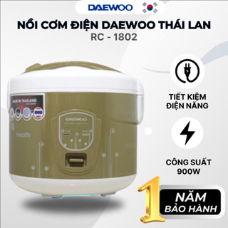 Nồi cơm điện Daewoo 1.8L  RC-1802 công suất 650W, sản xuất tại Thái Lan, tặng kèm xửng hấp, bảo hành 12 tháng