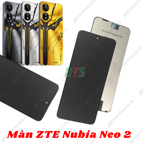 Màn hình full bộ Zte Nubia Neo 2 5G và Nubia Neo 3 4G