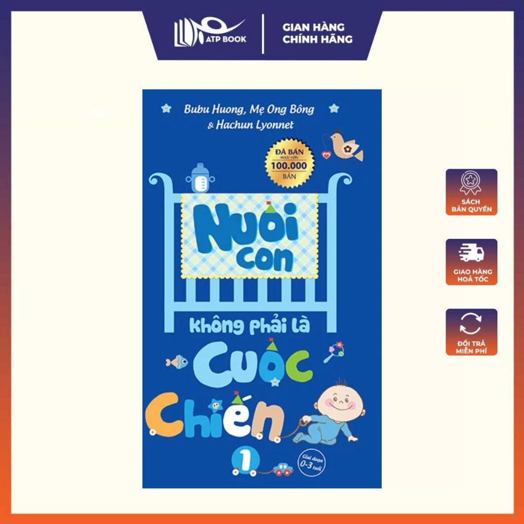 Sách - Nuôi Con Không Phải Là Cuộc Chiến (Tái Bản)